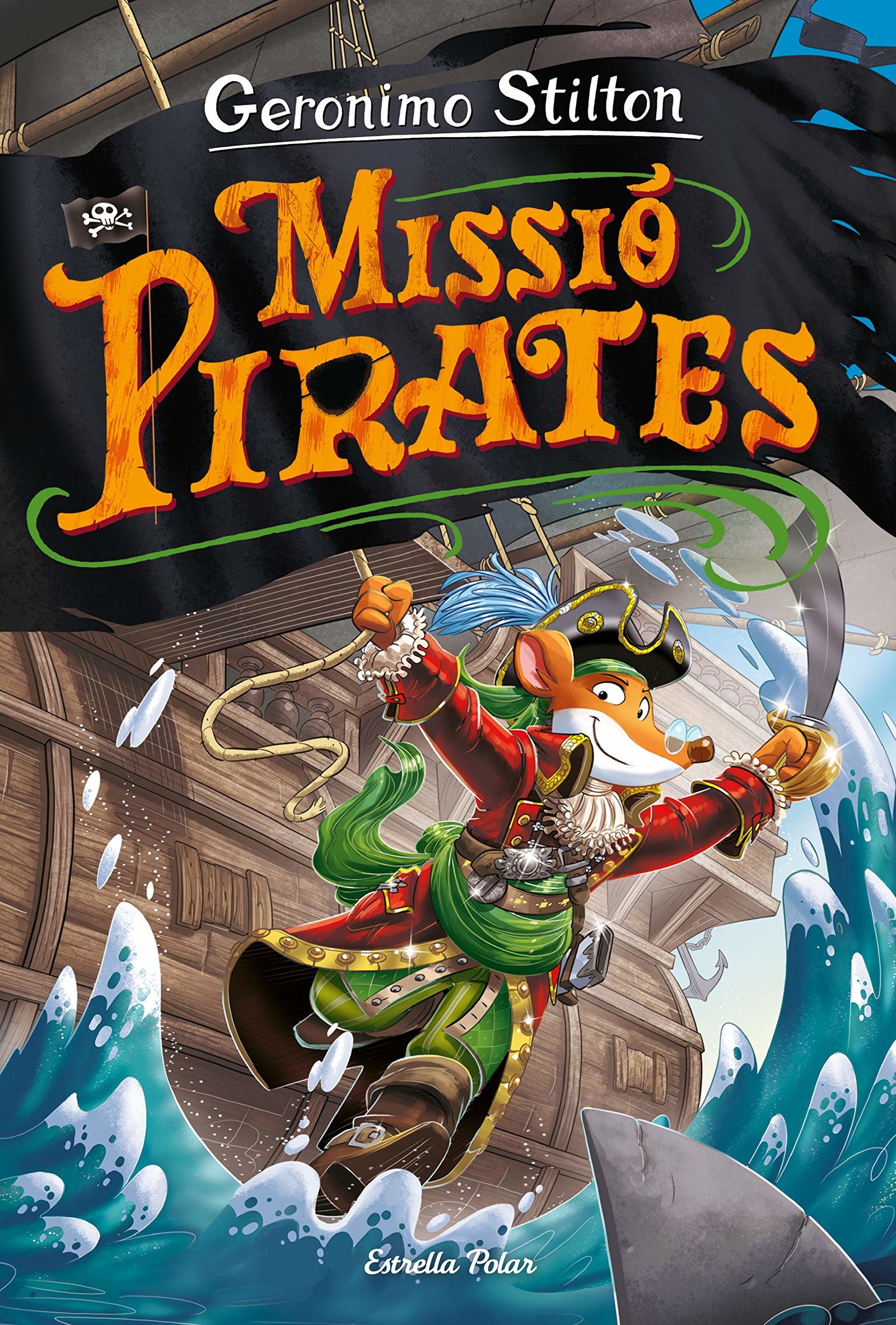 Viatge en el Temps 12. Missió Pirates (GERONIMO STILTON. VIATGE EN EL TEMPS)
