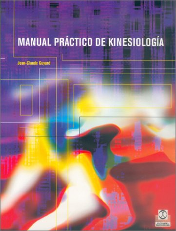 Manual practico de kinesiologia/ Practical Handbook Of Kinesiology