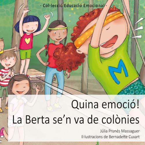 Quina emoció! La Berta se'n va de colònies