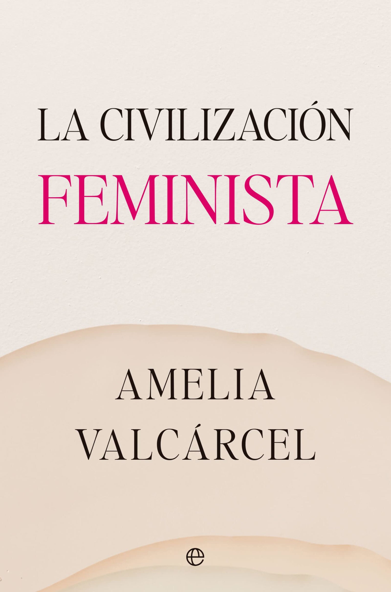 La civilización feminista (ENSAYO)