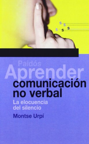 Aprender comunicación no verbal: La elocuencia del silencio: 14