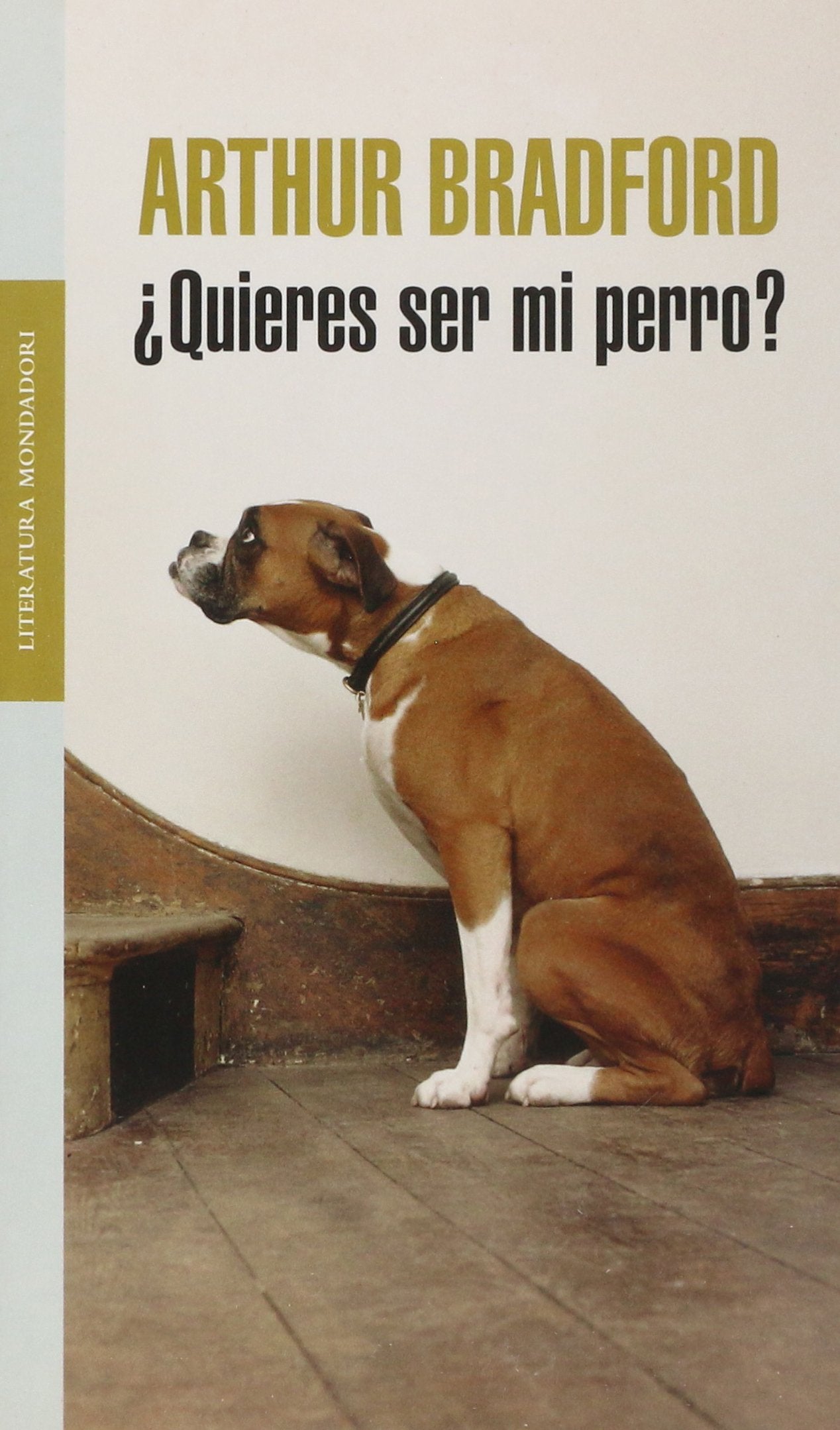 QUIERES SER MI PERRO?-MONDADORI (SIN COLECCION)