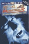MITOS Y MONSTRUOS-MEGA BITES (SIN COLECCION)