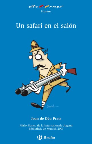 Un safari en el salón (Castellano - A PARTIR DE 6 AÑOS - ALTAMAR)