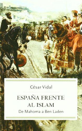 España frente al Islam : de Mahoma a Ben Laden