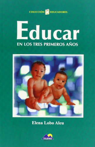 EDUCAR EN LOS TRES PRIMEROS A?OS (SIN COLECCION)