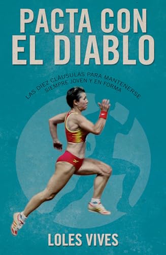 Pacta con el diablo: Las 10 cláusulas para mantenerse joven y practicar deporte en plena forma (Córner)