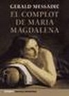 COMPLOT DE MARIA MAGDALENA-GRIJALBO (NOVELA HISTORICA)