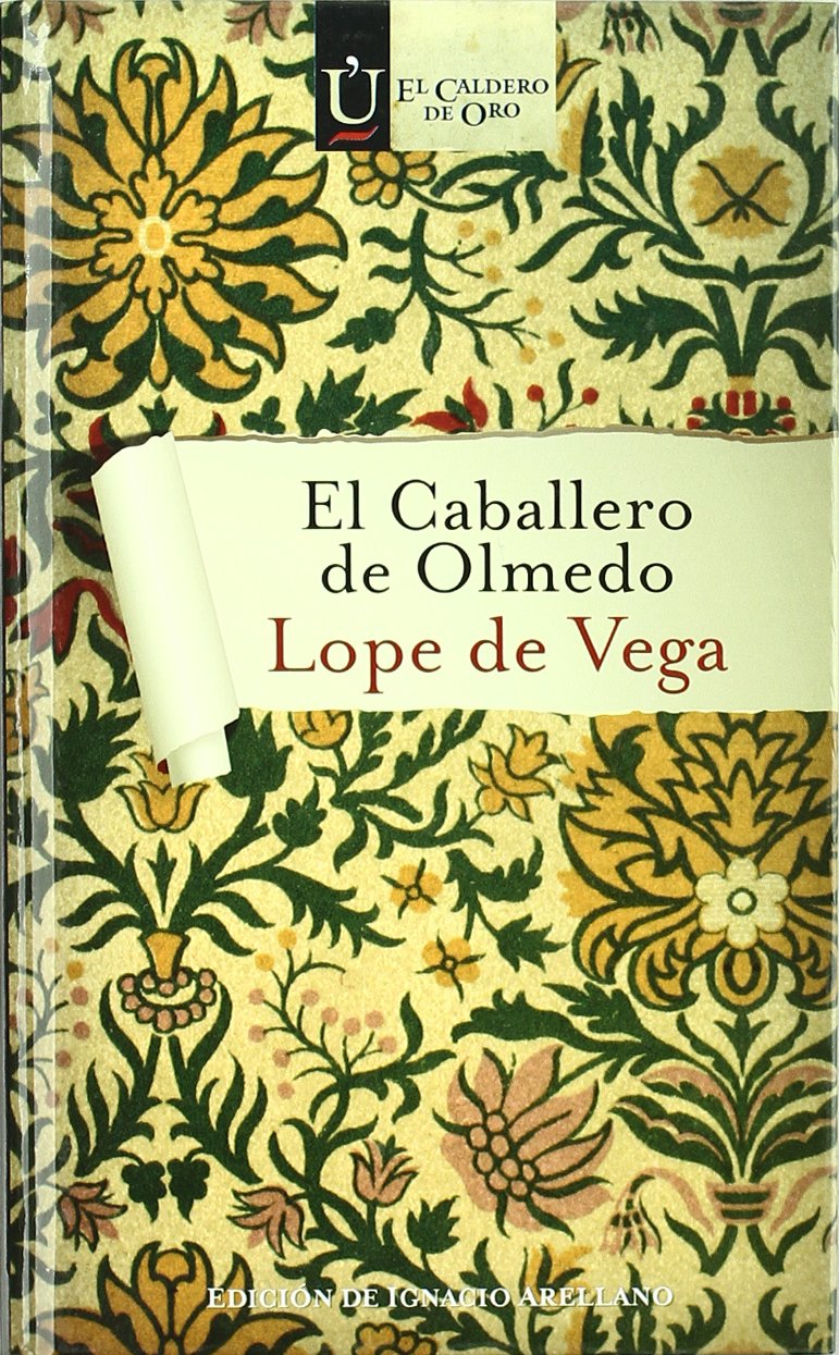 El caballero de Olmedo (El caldero de oro)