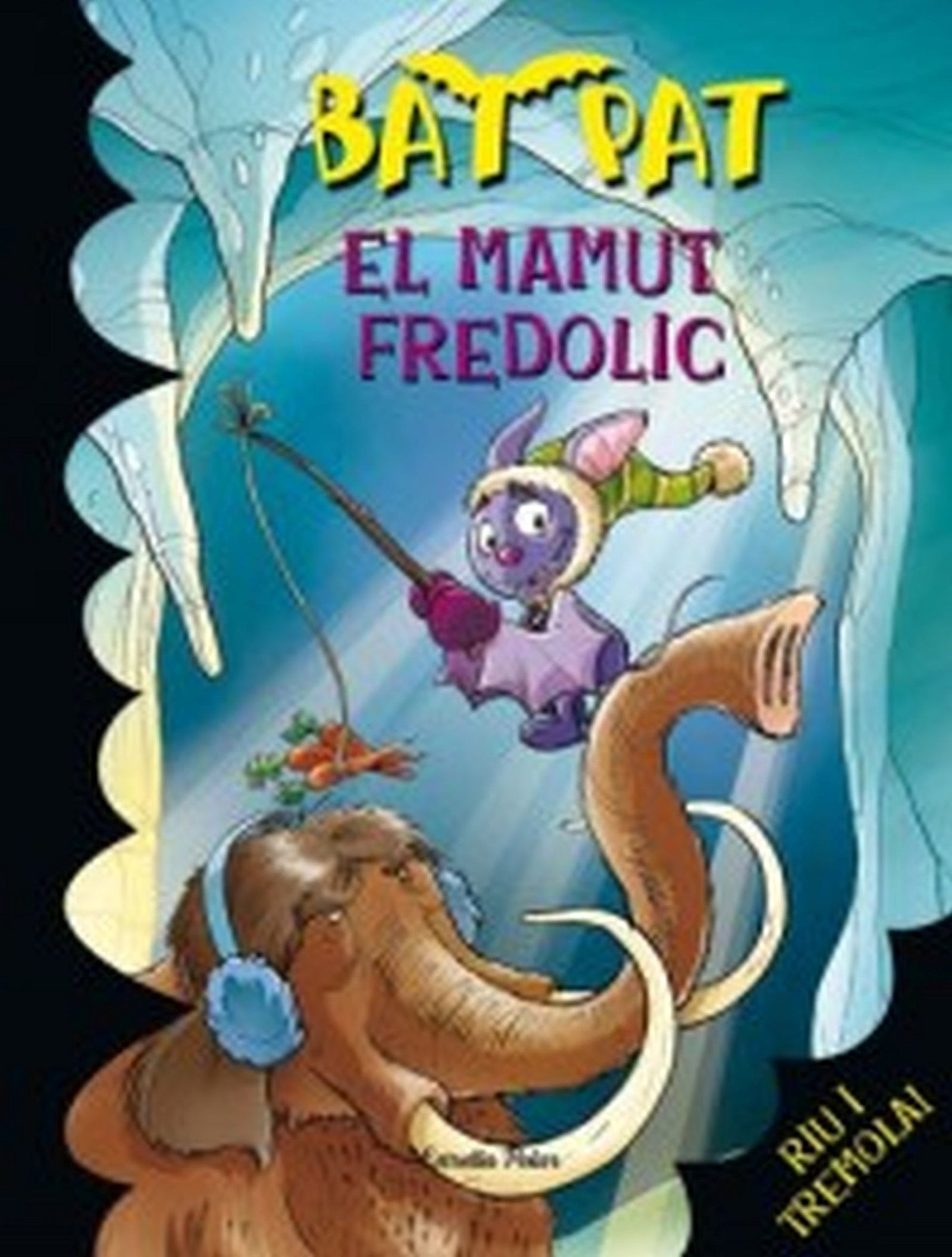 El mamut fredolic: Riu i tremola! (Bat Pat)