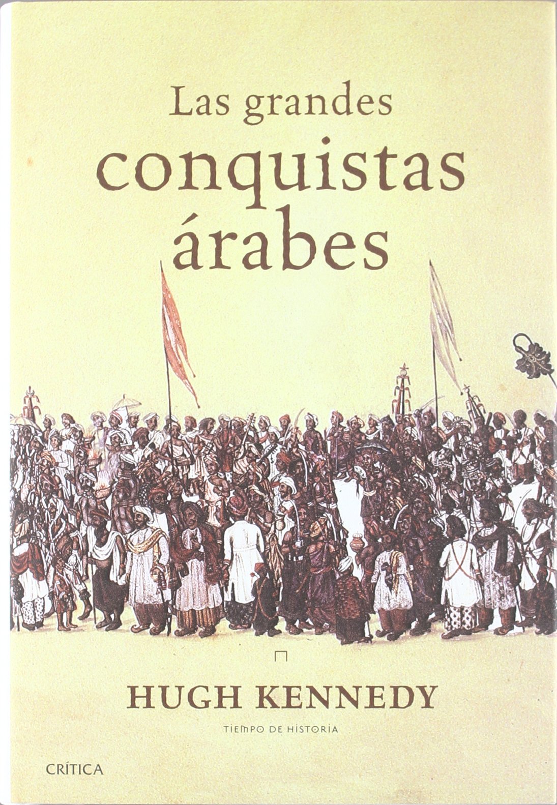 Las grandes conquistas árabes: 1 (Tiempo de Historia)