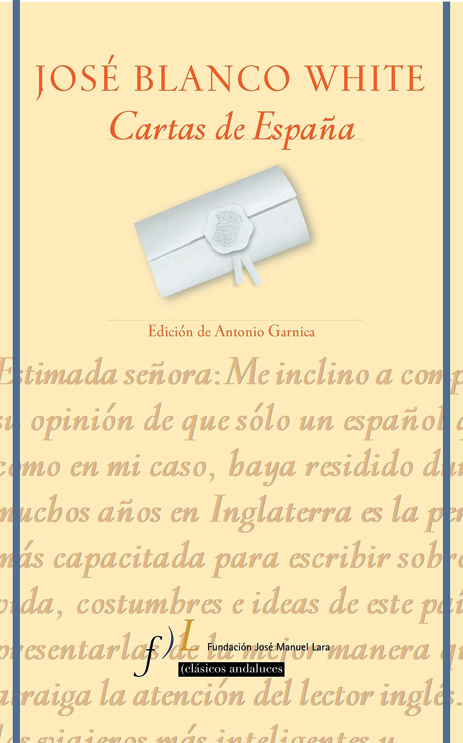Cartas de España: Edición de Antonio Garnica: 1 (CLÁSICOS)