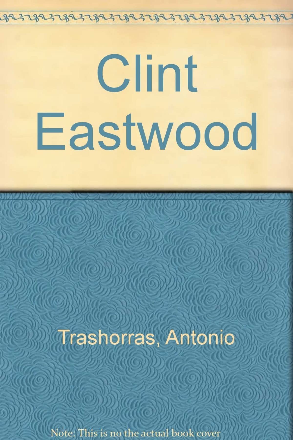 Clint Eastwood (Colección Directores de cine)