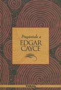 PREGUNTALE A EDGAR CAYCE (SIN COLECCION)
