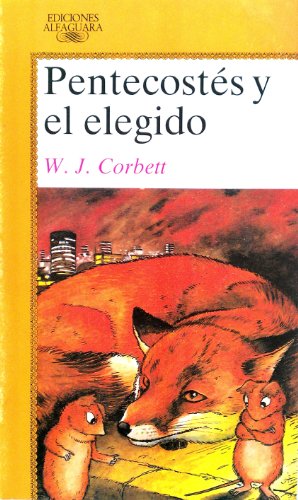 Pentecostes y el elegido (Alfaguara Juvenil)