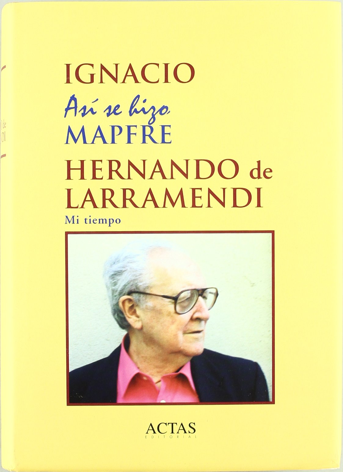 ASI SE HIZO MAPFRE (HISTORIA CONTEMPORANEA)