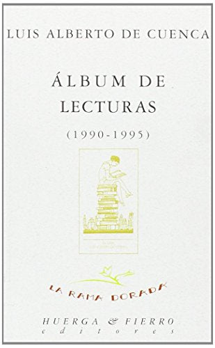 Álbum de lecturas (1990-1995): 7 (La rama dorada - Ensayos literarios)