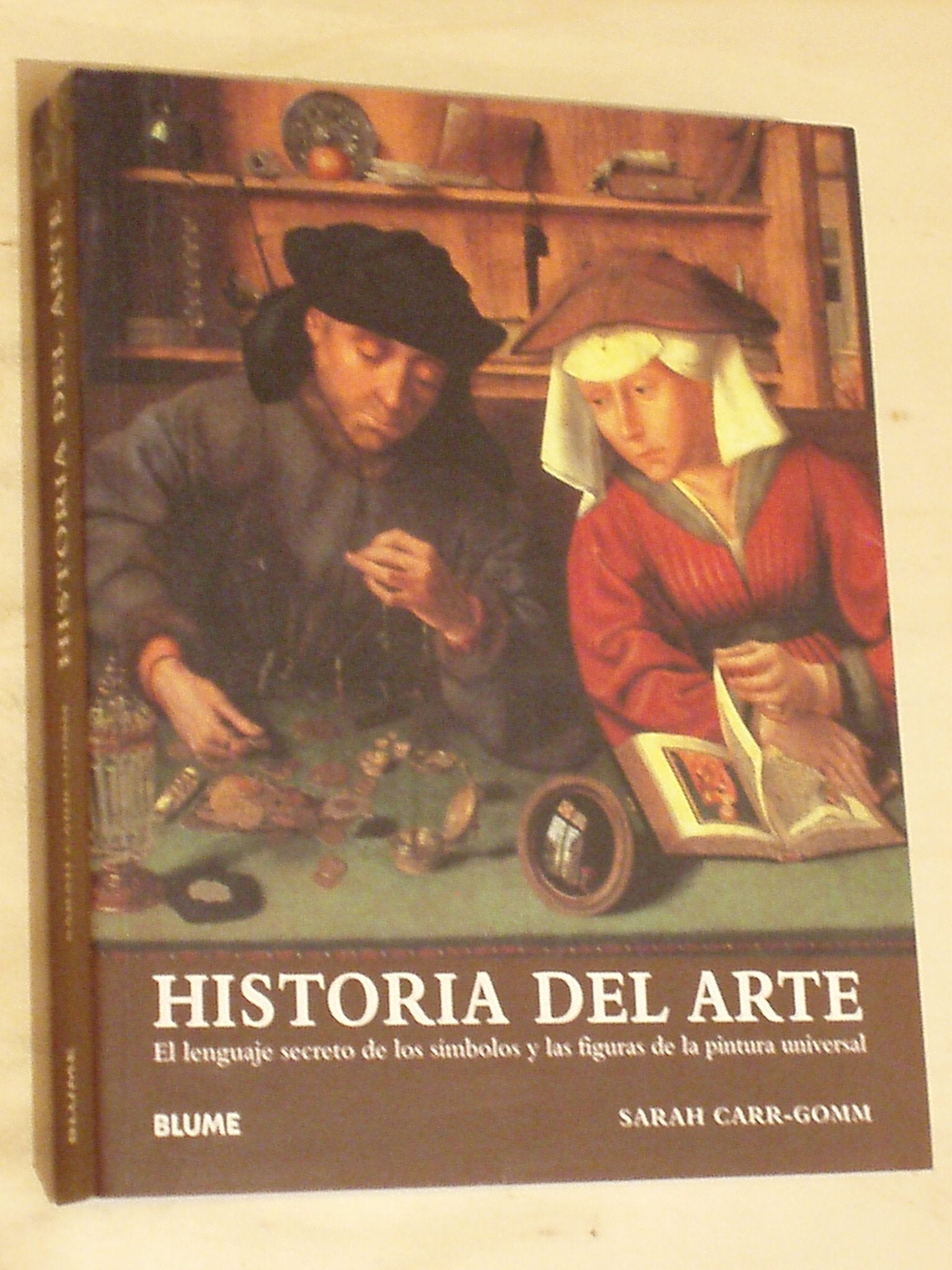 Col. H¿ Historia del arte: El Lenguaje Secreto de Los Simbolos y Las Figuras de La Pintura Universal (Col. Hª)