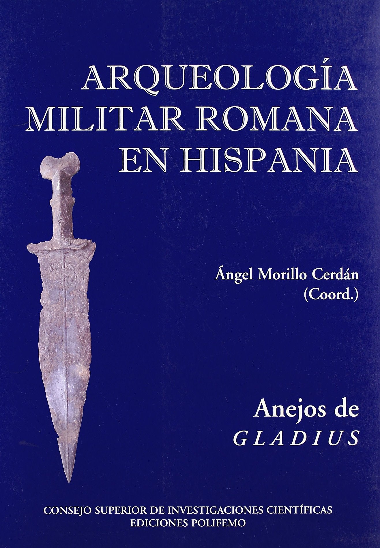 Arqueología militar romana en Hispania (Anejos de Gladius)