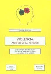 Violencia, antítesis de la agresión