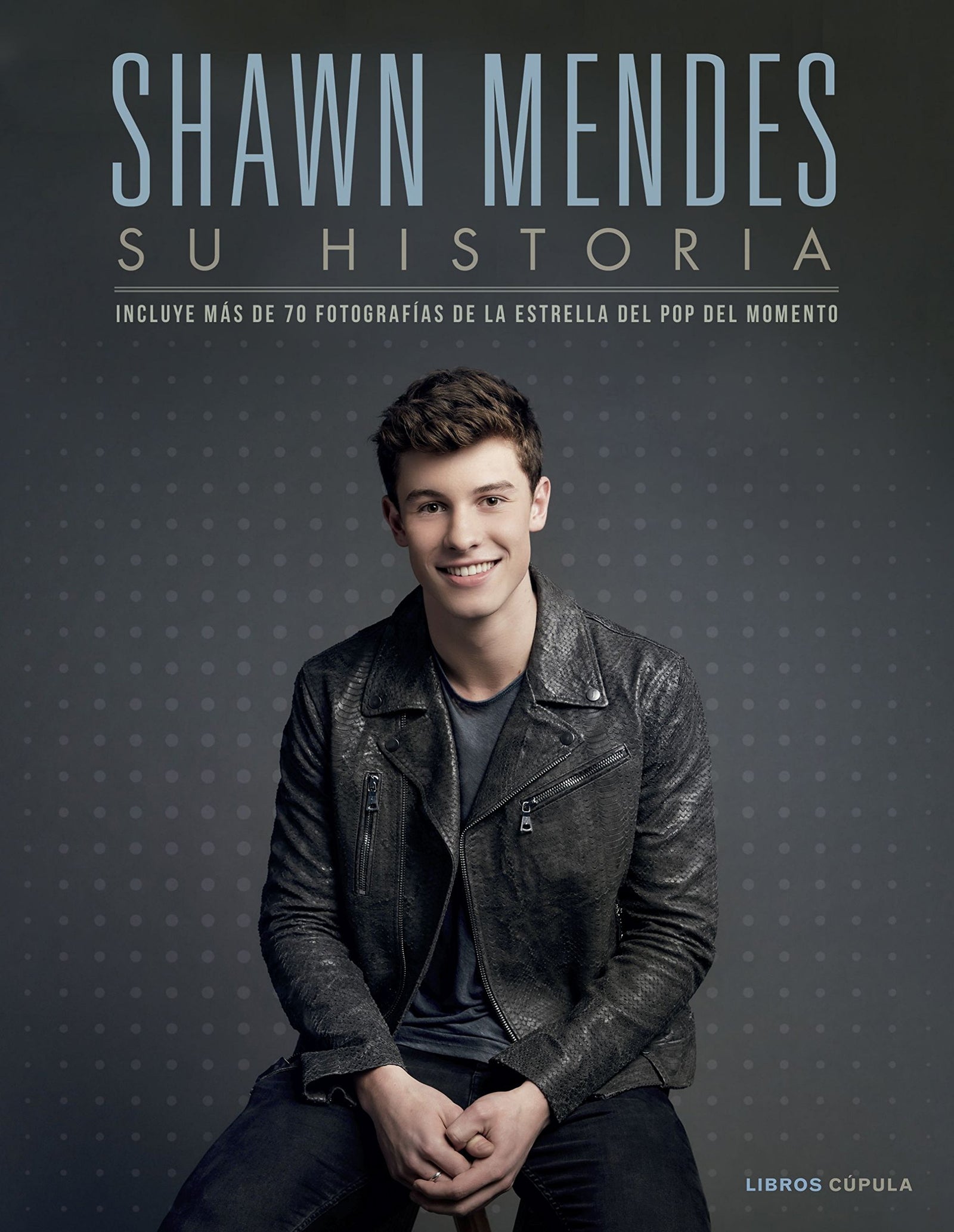 Shawn Mendes: Su historia (Música)