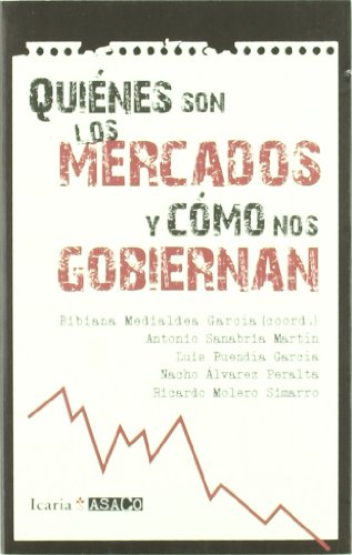 QUIENÉS SON LOS MERCADOS Y CÓMO NOS GOBIERNAN (ASACO)