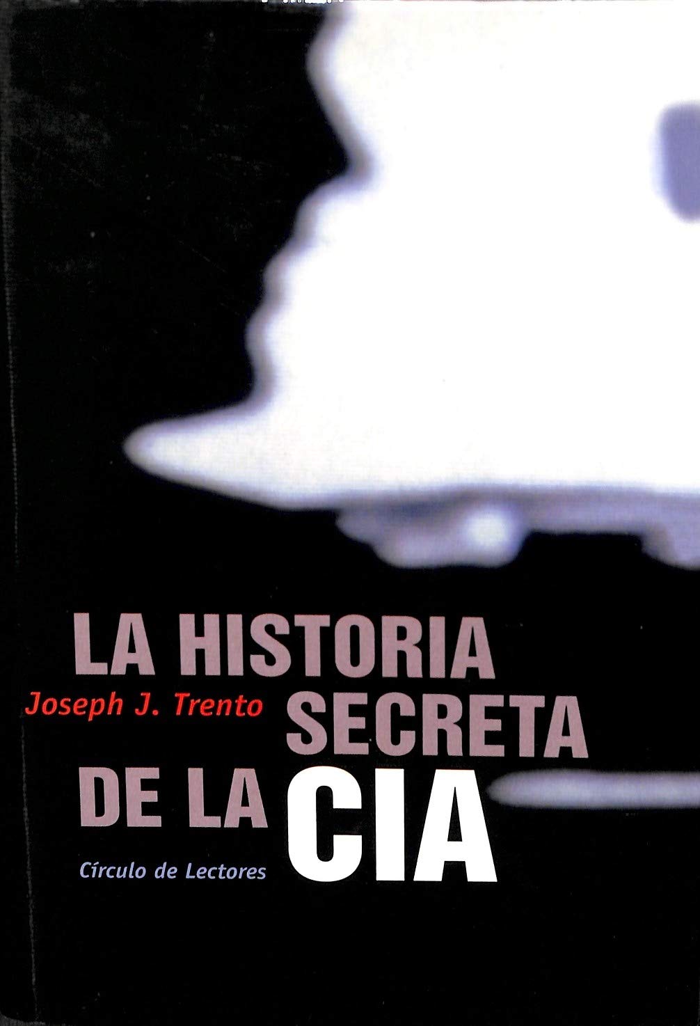 La Historia Secreta De La CIA