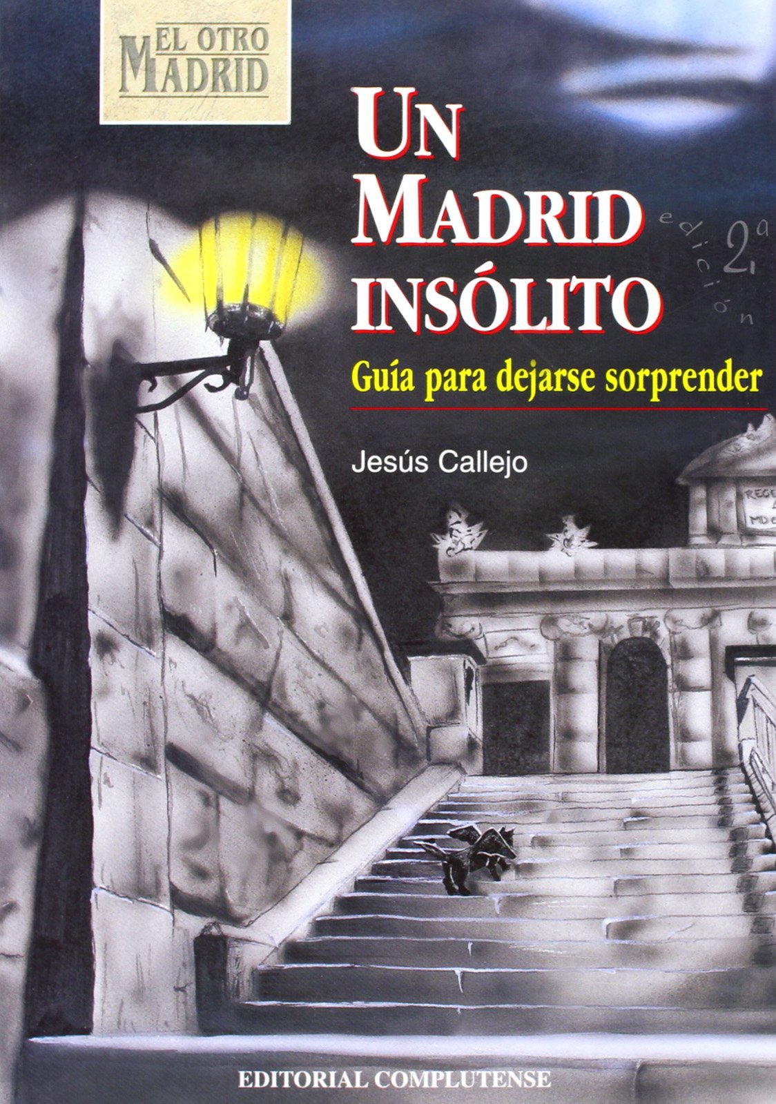 Un Madrid insólito : guía para dejarse sorprender
