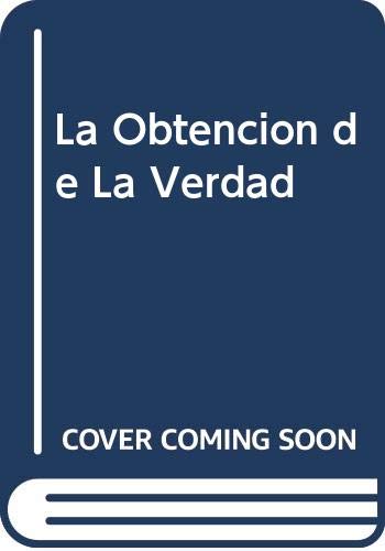 La obtencion de la verdad