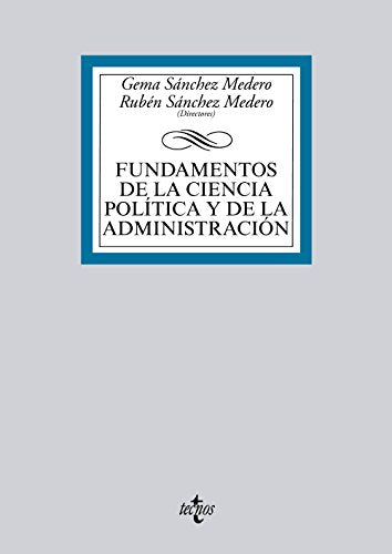 Fundamentos de la Ciencia Política y de la Administración (Derecho - Biblioteca Universitaria de Editorial Tecnos)
