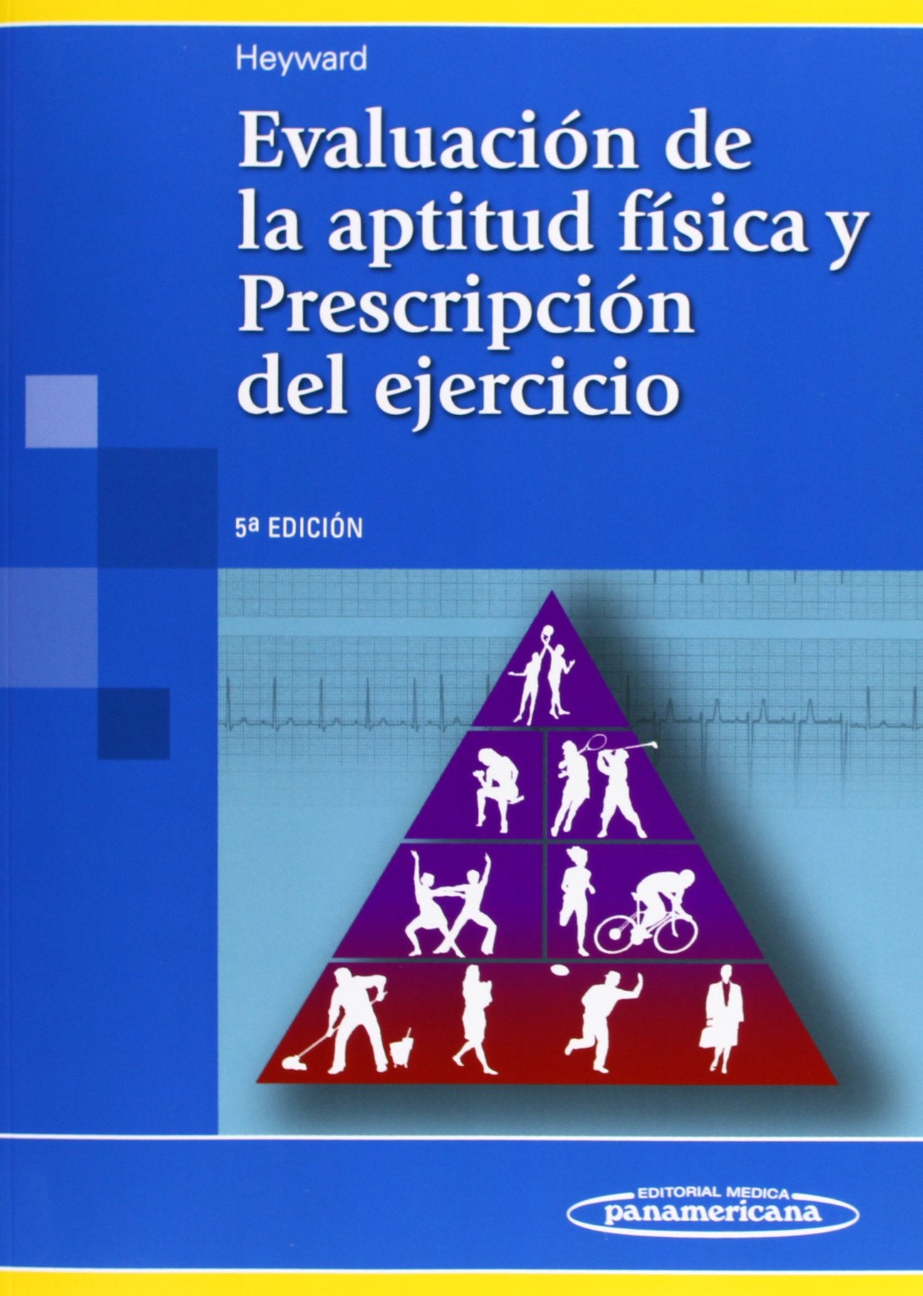 Evaluación de la aptitud física y Prescripción del ejercicio
