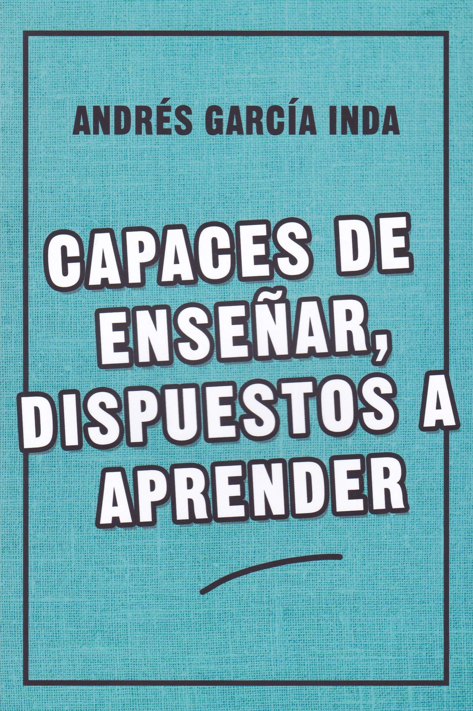 capaces de Ense? Ar, Dispuestos A Aprender (EDUCACION)