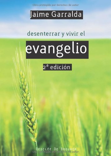 Desenterrar y vivir el evangelio (A los cuatro vientos)