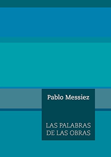 Palabras de las obras,Las (Escénicas)