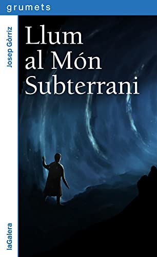 Llum al Món Subterrani: 250 (Grumets)