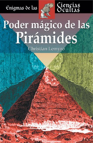 Poder mágico de las pirámides (Enigmas de las ciencias ocultas series / Enigmas of the Occult Sciences Series)