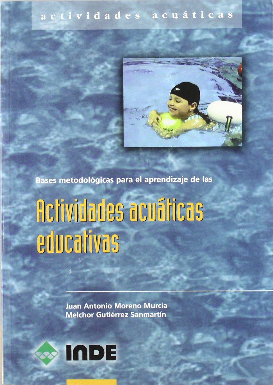 Bases metodológicas para el aprendizaje de las Actividades acuáticas educativas: 801