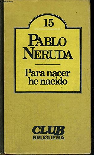 Para nacer he nacido