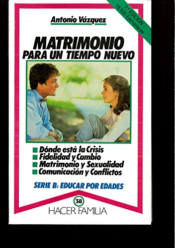 Matrimonio para un tiempo nuevo (Hacer Familia)