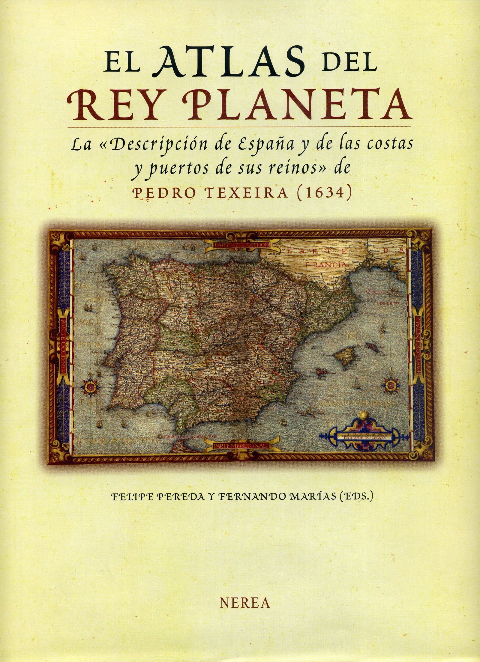 El Atlas del Rey Planeta. Pedro Texeira, 1634 (Formato grande)