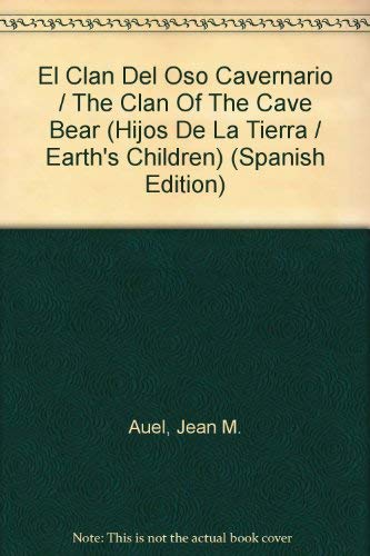 El clan del oso cavernario/ The Clan of The Cave Bear (Hijos De La Tierra / Earth's Children)