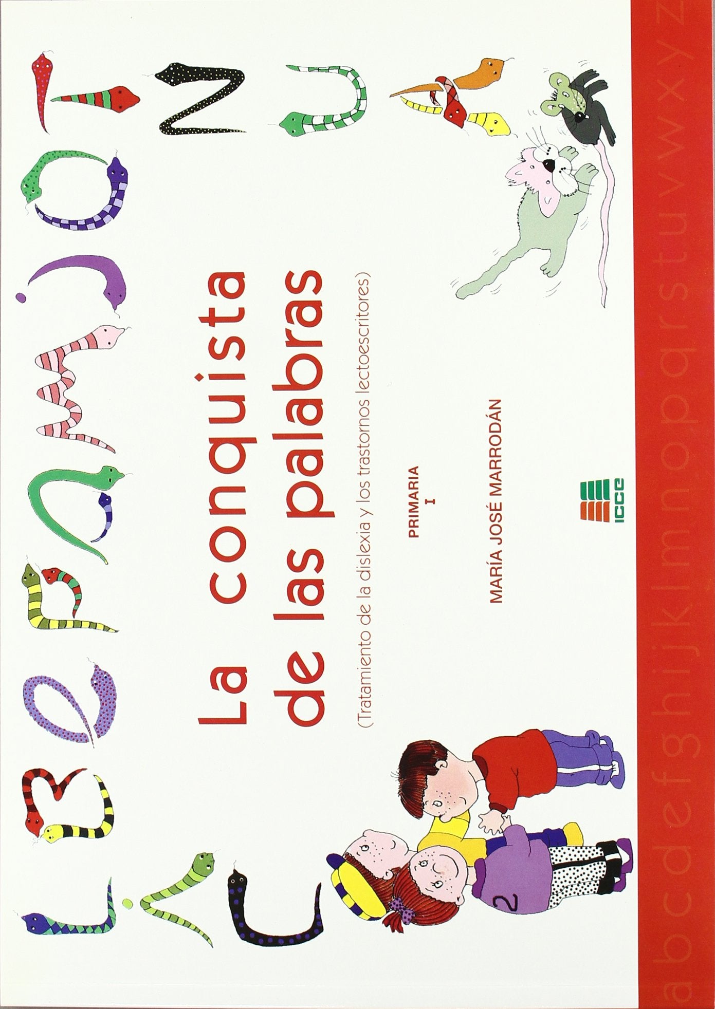 La conquista de las palabras I: (tratamiento de la dislexia y los trastornos lectoescritores) (SIN COLECCION)