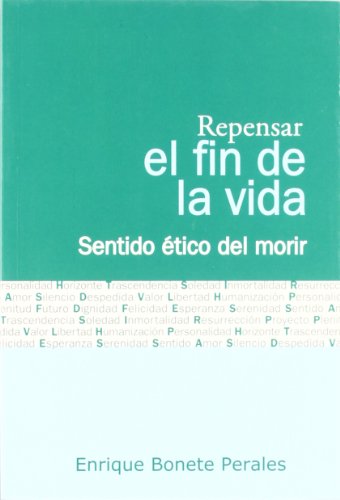 Repensar el fin de la vida: sentido ético del morir