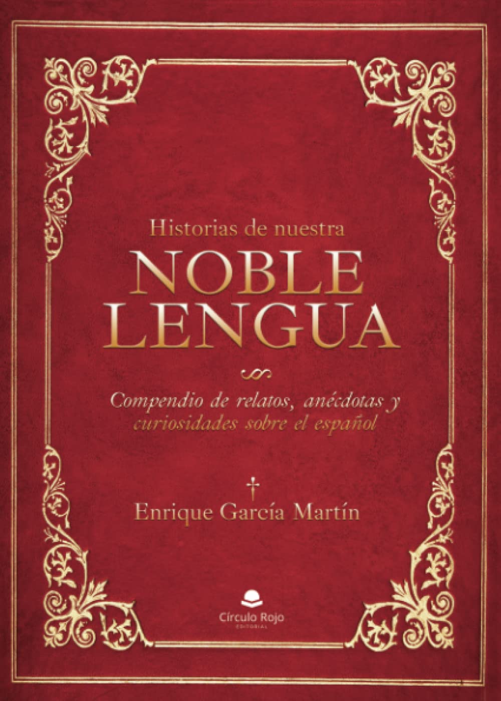 Historias de nuestra noble lengua (NOVELA)