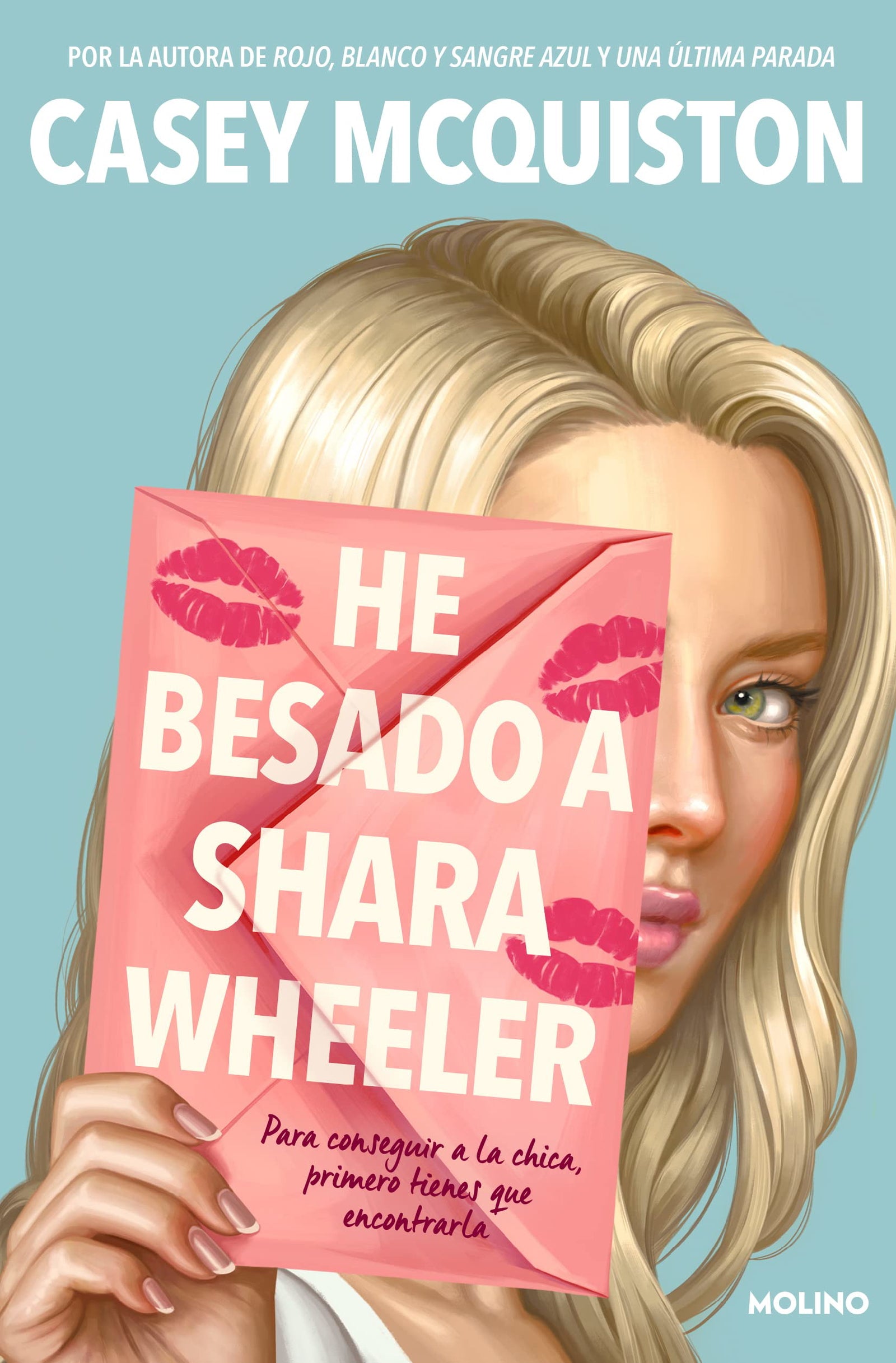 He besado a Shara Wheeler: Por la autora de Rojo, blanco y sangre azul y Una última parada (Ficción)