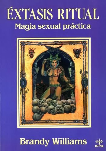 Extasis ritual : magia sexual practica