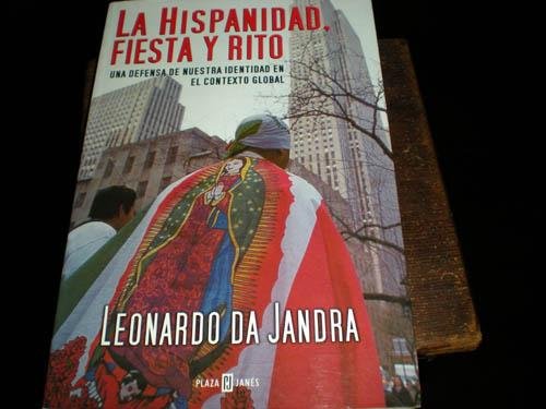 La hispanidad fiesta y rito/ The Spanish Culture festivities and Rhythms
