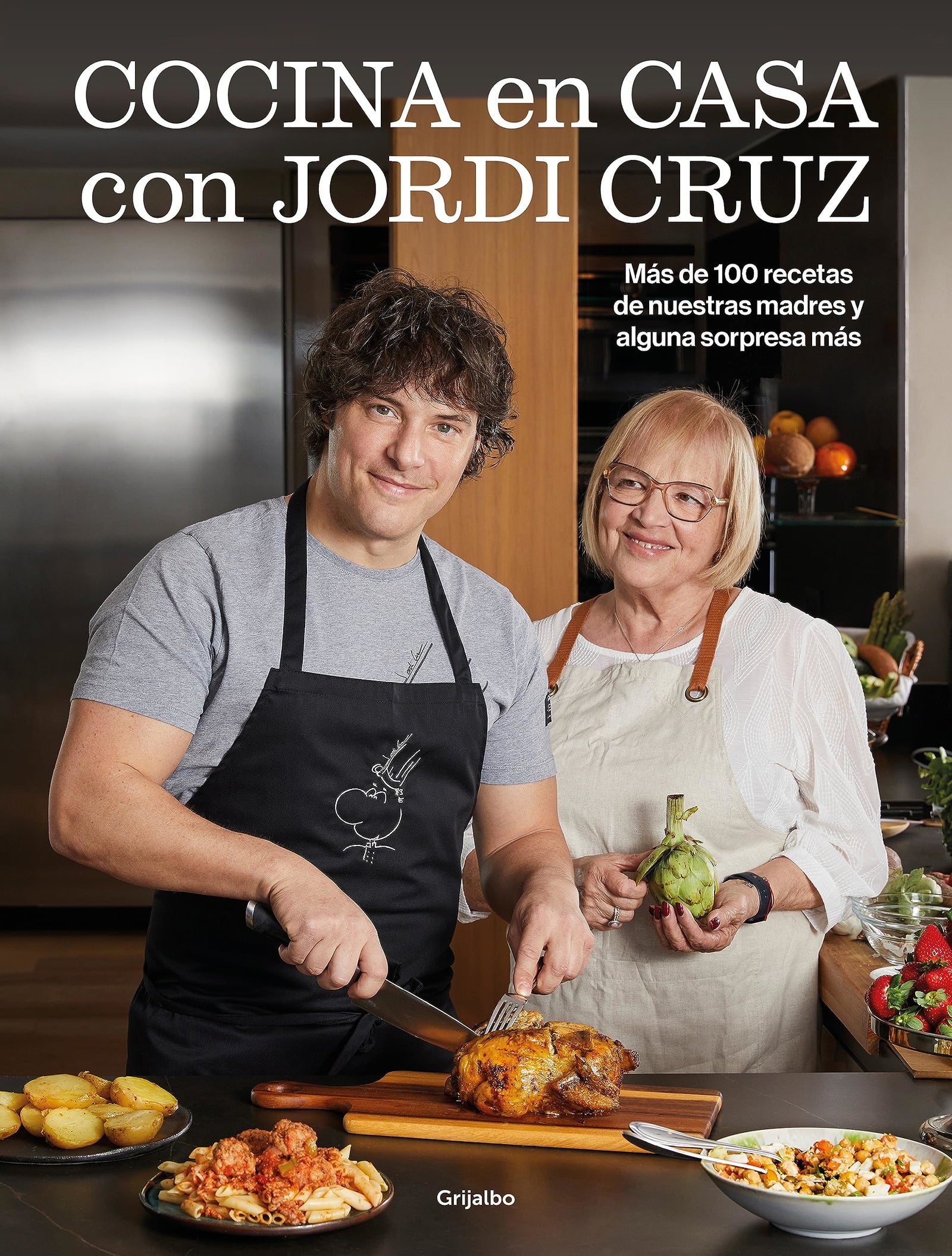 Cocina en casa con Jordi Cruz: Más de 100 recetas de nuestras madres y alguna sorpresa más (Cocina casera)