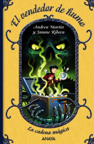 El vendedor de humo: La cadena mágica, 4 (Literatura Infantil (6-11 Años) - La Cadena Mágica)