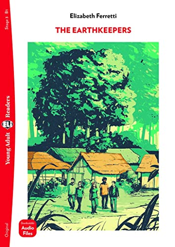 The earthkeepers. Ediz. per la scuola: The Earthkeepers + downloadable audio (Eli readers)